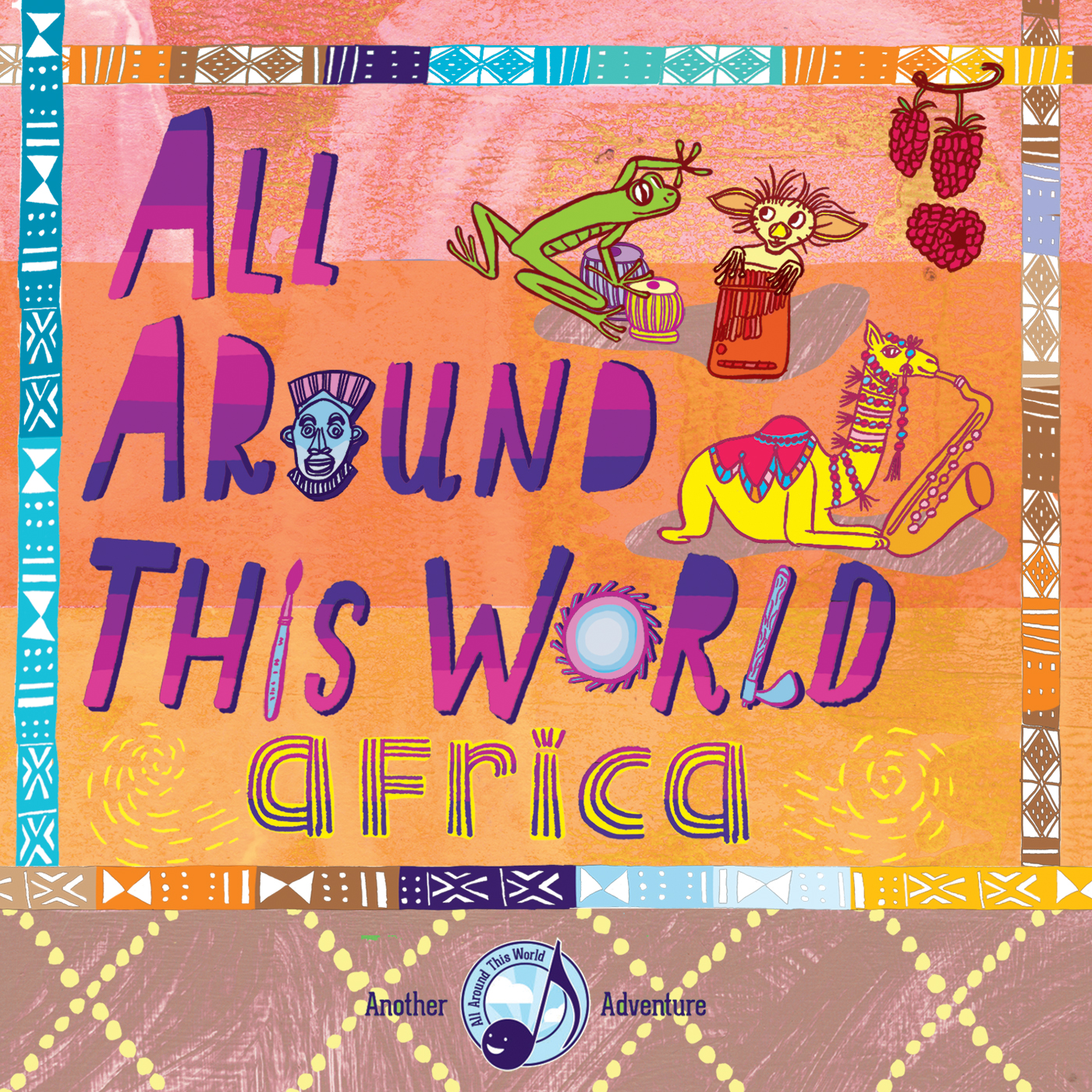 All Around This World -- Africa Double CD